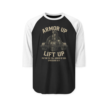 Armor Up Lift Up Unisex Three-Quarter Sleeve Raglan Shirt, Inspirational Fitness Shirt, Christian Apparel, Workout Gift, Motivational Tee