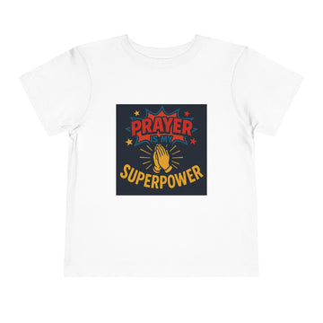 Prayer is My Superpower Toddler Tee - Fun & Inspirational Children's Shirt