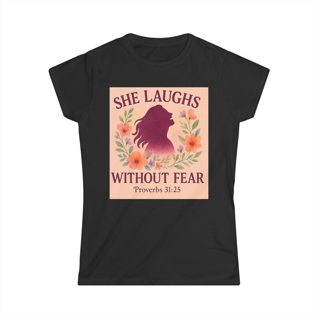 Proverbs 31:25 Inspirational Women's Tee - She Laughs Without Fear