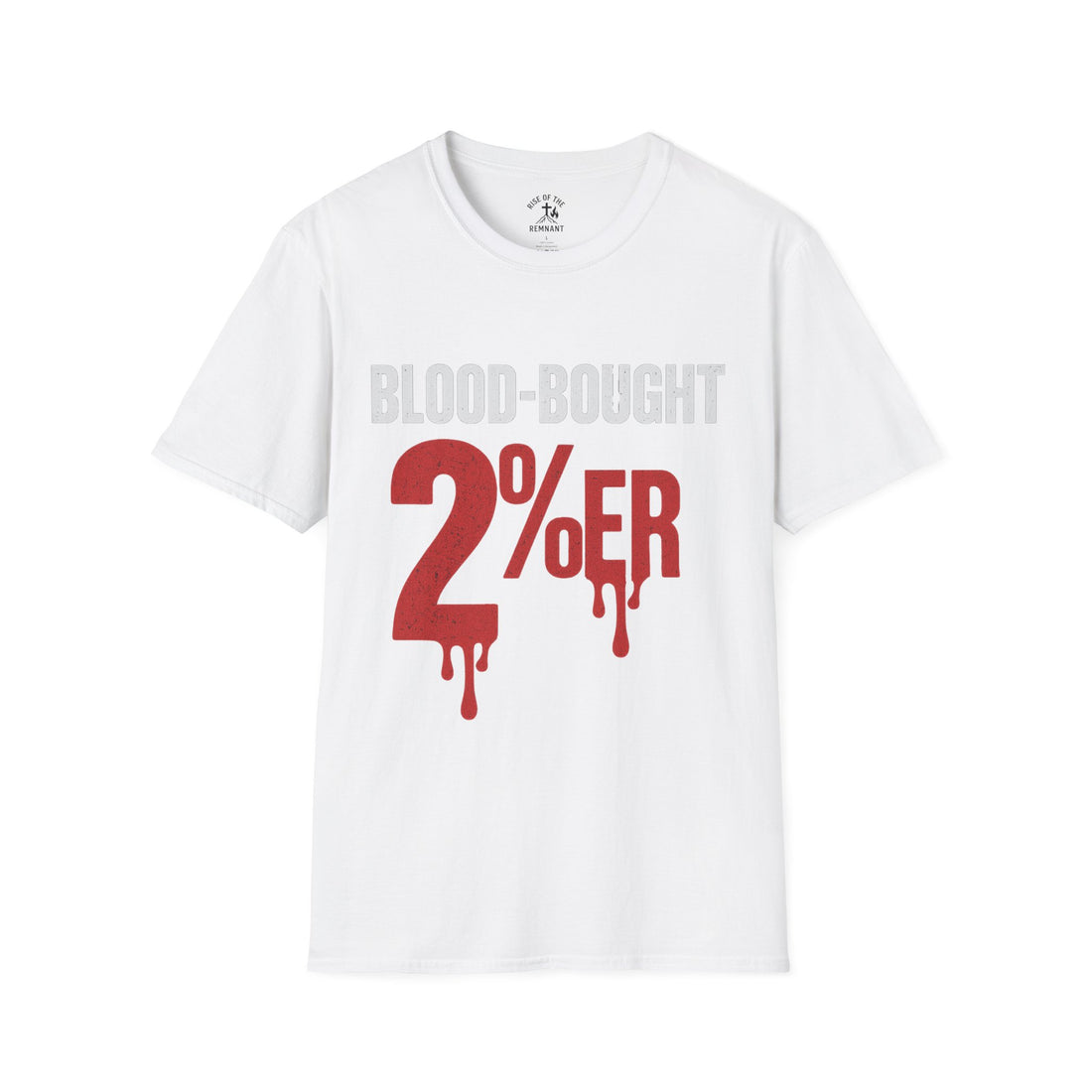 Christian Faith T-Shirt | Blood Bought 2% & Paid in Full by Jesus Christ
