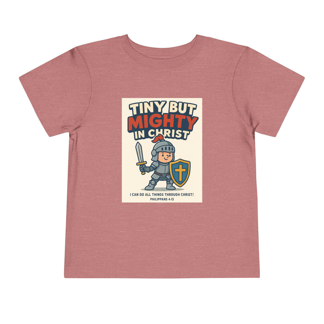 Tiny But Mighty Toddler Tee - Inspirational Kids Shirt