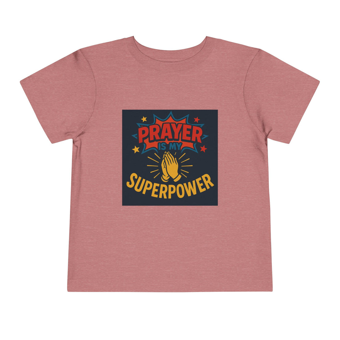 Prayer is My Superpower Toddler Tee - Fun & Inspirational Children's Shirt