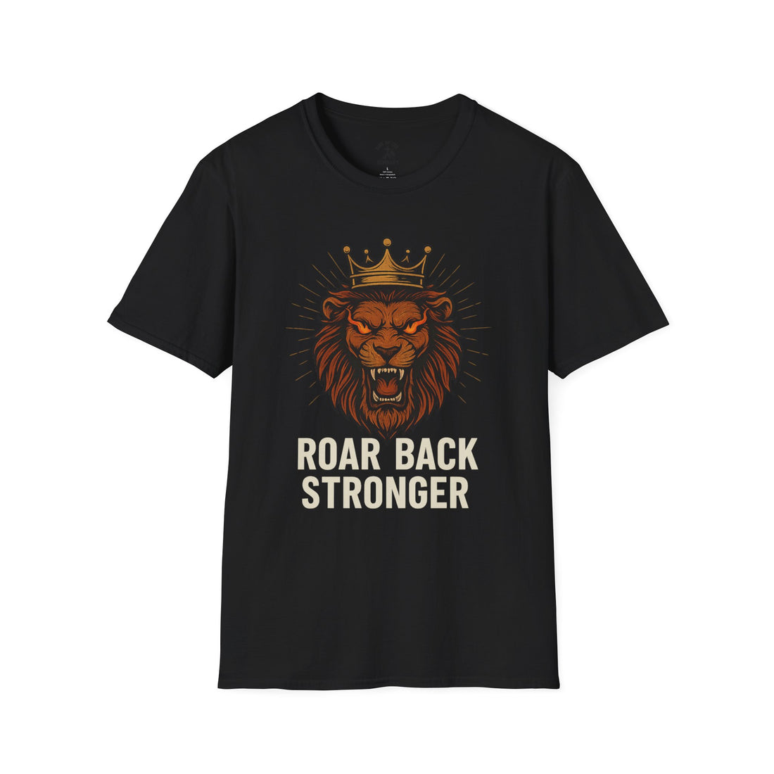 Bold Lion Graphic T-Shirt, Roar Back Stronger Tee, Faith-Based Apparel, Positive Affirmation Shirt, Inspirational T-Shirt